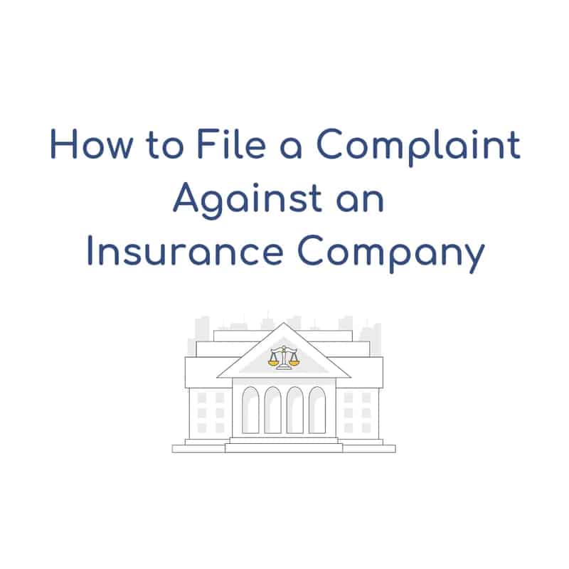 How to File A Complaint Against an Insurance Company